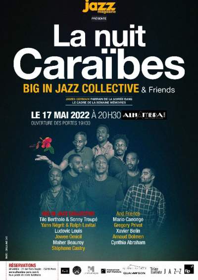 La nuit Caraïbes Big In Jazz Collective &amp; Friends- Paris- 17 mai 2022
