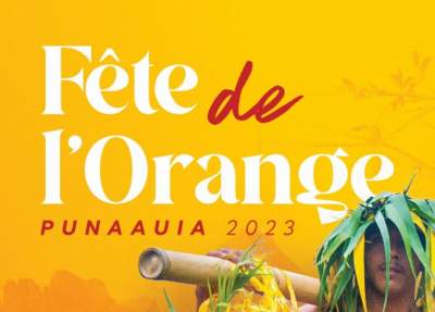 Fête de l&#039;orange-Punaauia- 13 au 22 juillet  2023