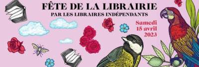 Le 15 avril, dans toute la France, fêtons la librairie indépendante !