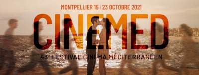 CINEMED-Festival International du Cinéma Méditerranéen de Montpellier -15 au 23 octobre 2021