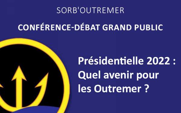 L&#039;association étudiante Sorb’Outremer organise une conférence-débat sur l’avenir des Outre-mer à l’aube des élections présidentielles