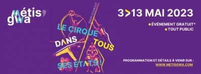 À vos agendas... “Le Cirque dans tous ses états !” revient pour une nouvelle édition ! Du 5 au 13 mai 2023, Abymes-Deshaies-Port Louis.